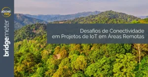 Connectivity Challenges in IoT Projects in Remote Areas