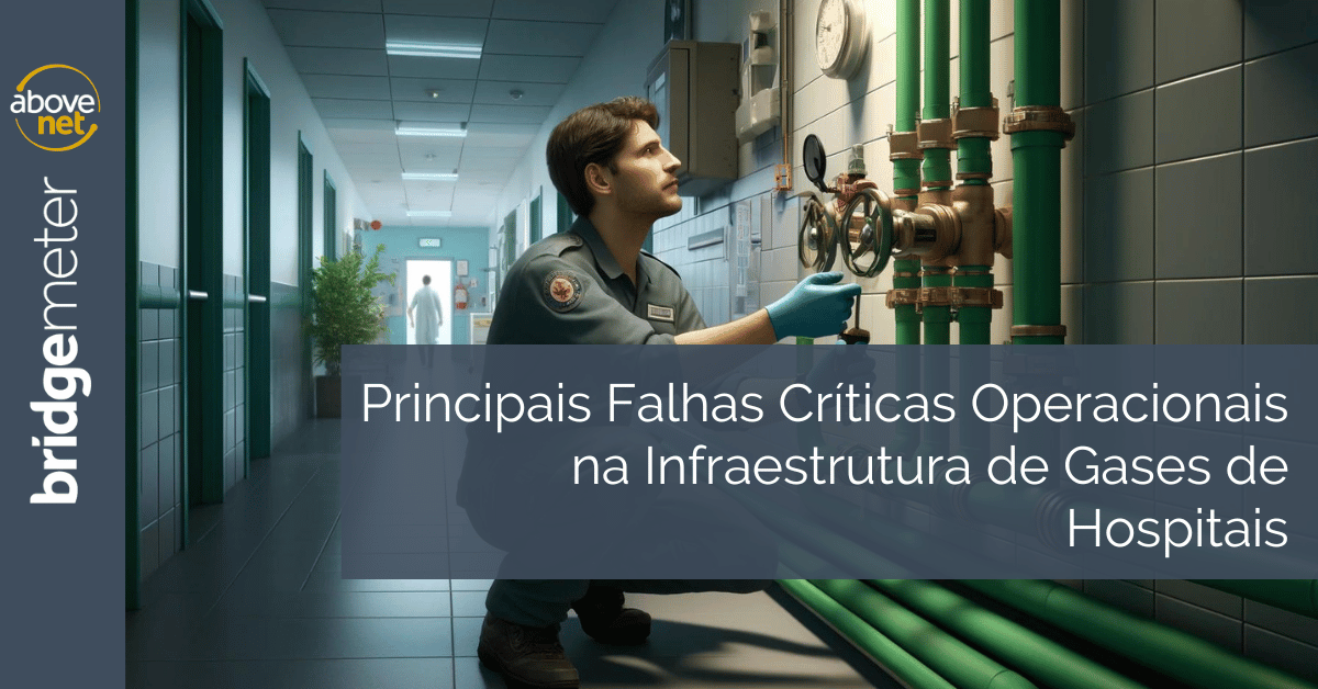 Principais Falhas Críticas Operacionais na Infraestrutura de Gases de Hospitais