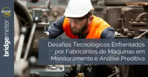 Technological Challenges Faced by Machine Manufacturers in Monitoring and Predictive Analytics