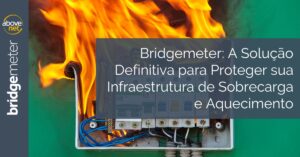 Bridgemeter: The Ultimate Solution to Protect Your Infrastructure from Overload and Overheating